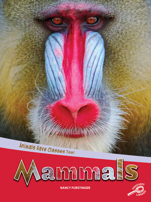 cover image of Animals Have Classes Too! Mammals